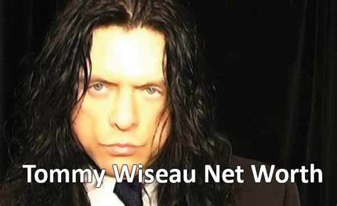 Tommy Wiseau Net Worth And Biography Net Worth Film Class Filmmaking