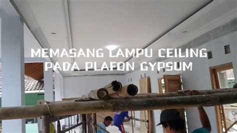 We did not find results for: MEMASANG LAMPU CEILING PADA PLAFON GYPSUM # ...
