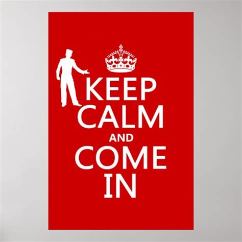 Keep Calm And Come In Welcome Sign Poster Zazzle