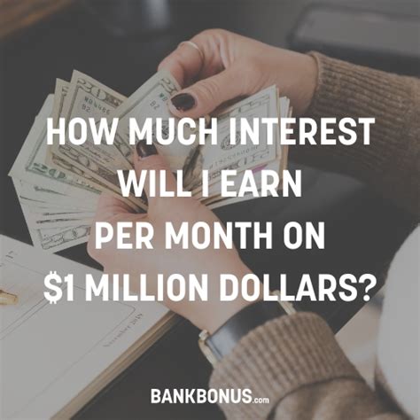 How Much Interest Does 1 Million Dollars Earn Per Month