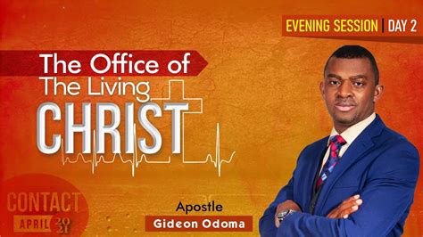 Apostle Gideon Odoma Office Of The Living Christ 2 April Contact