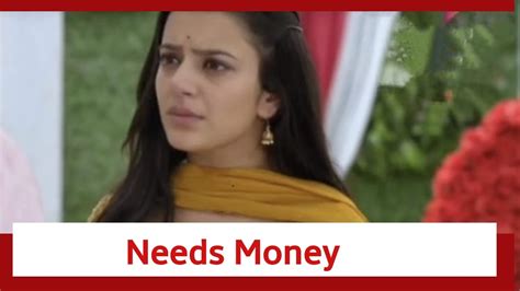 Neerja Ek Nayi Pehchaan Spoiler Neerja In Need Of Money To Save Her Mother
