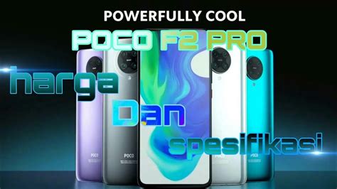 Perbandingan spesifikasi poco x3, realme 7 pro, dan oppo reno4 f. HARGA RESMI DAN SPESIFIKASI POCO F2 PRO | SAINGAN REDMI ...