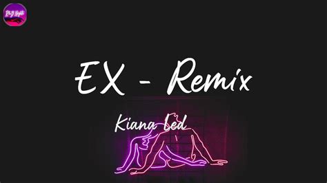 Kiana Ledé EX Remix Lyric Video YouTube