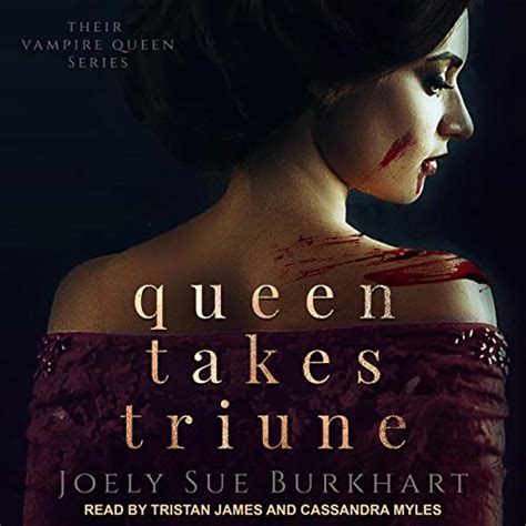 Queen Takes Triune Their Vampire Queen Series Book 6 Audio Download