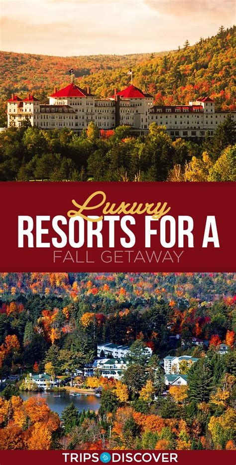 8 Resorts For A Luxurious Fall Getaway With Your Special Someone Fall