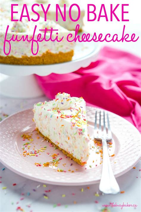 Easy No Bake Birthday Cheesecake Recipe Funfetti Cheesecake Baking Easy No Bake Desserts