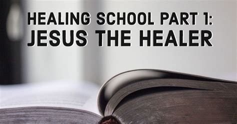 Healing School Part 1 Jesus The Healer Awakening House Of Prayer U