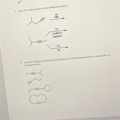 Solved H 5 Draw The Major Product For The Following Reactions XS HBr