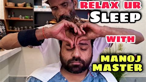 Asmr Pain Relief Head Massage Upper Body Massage By Manoj Master