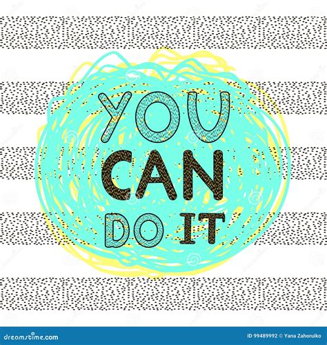 You Can Do It Hand Written Creative Text On The Abstract Color Stock