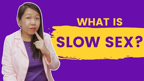 What Is Slow Sex Youtube