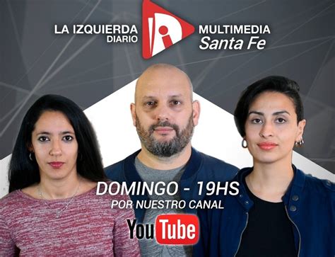 Se Lanza Programa De Tv De La Izquierda Diario En Santa Fe