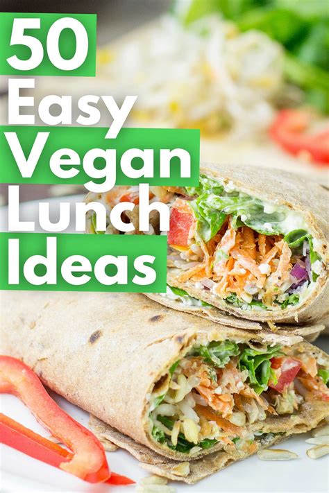 50 Easy Vegan Lunch Ideas – Making lunch vibrant, exciting and