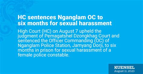 hc sentences nganglam oc to six months for sexual harassment kuensel online