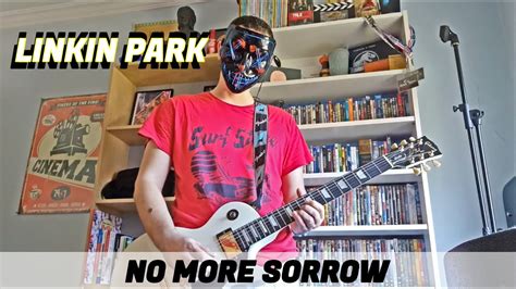 LINKIN PARK NO MORE SORROW GUITAR COVER YouTube