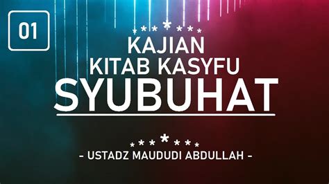 Kajian Kitab KASYFU SYUBUHAT Ustadz Maududi Abdullah YouTube
