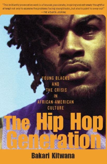 The Hip Hop Generation By Bakari Kitwana Basic Books
