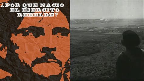 Por Que Nació El Ejercito Rebelde 1960 Documental Cubano 22 Youtube