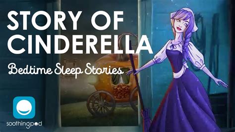 Bedtime Sleep Stories 👠 The Story Of Cinderella 👗 Sleep Story For