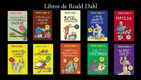 Libros De Roald Dahl Un Enorme Legado Literario A La Humanidad Roald