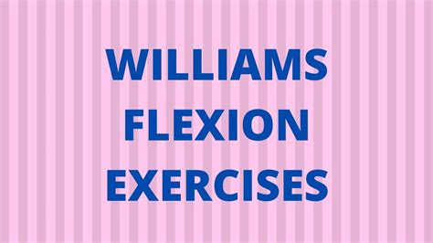 Williams Flexion Exercises Youtube