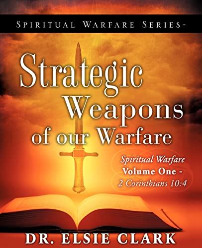 Spiritual Warfare Series Strategic Weapons Of Our Warfare Clark Dr