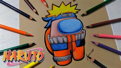 Dibujando A Naruto Al Estilo De Among Us Dibujos Épicos Youtube