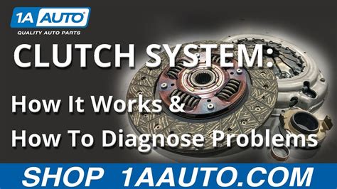 How A Clutch System Works And How To Diagnose Problems Youtube