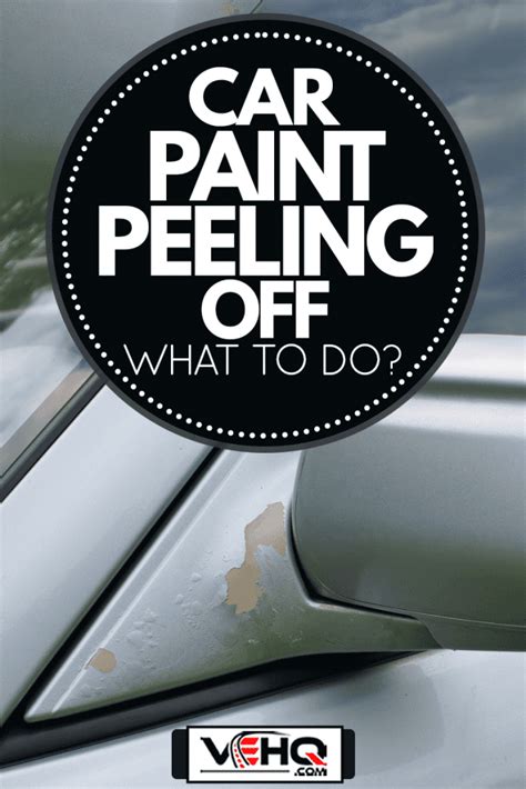 Car Paint Peeling Off—what To Do