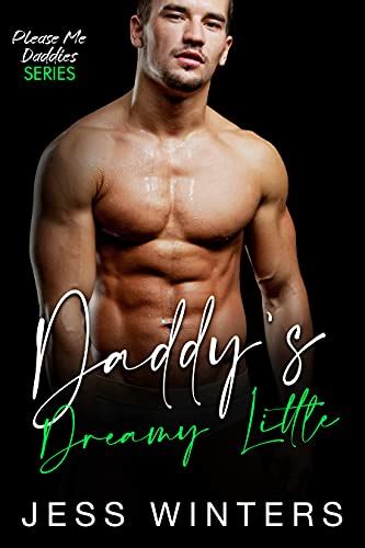 Daddy’s Dreamy Little An Age Play Ddlg Instalove Standalone Romance Please Me Daddies