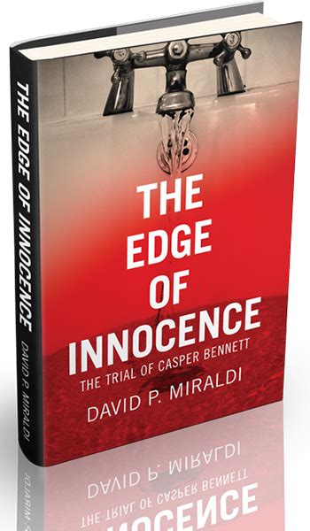 Edge of innocence movie online. THE EDGE OF INNOCENCE | David Miraldi | About the Book
