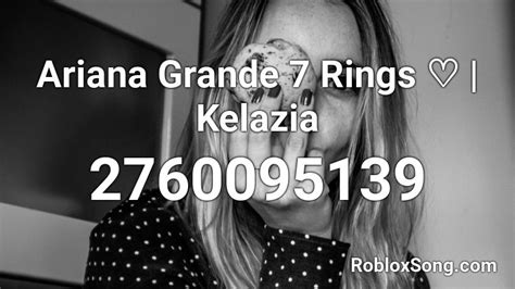 Ariana Grande 7 Rings ♡ Kelazia Roblox Id Roblox Music Codes
