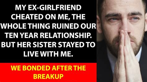 My Girlfriend Cheated On Me But Her Sister Continued To Live With Me Youtube