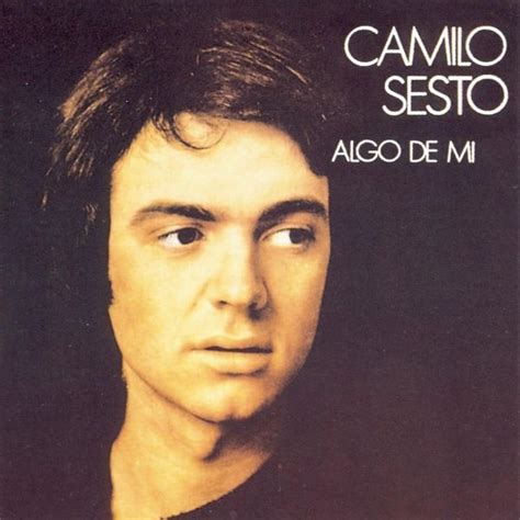 Camilo Sesto Algo De Mí Lyrics And Tracklist Genius