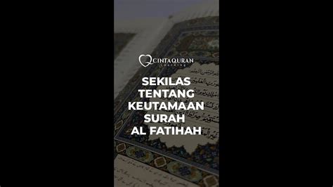 Surah Al Fatihah Penuh Dengan Keistimewaan Youtube