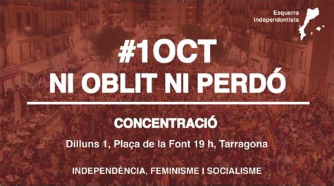 [Tarragona] 1 d'octubre, ni oblit ni perdó - Endavant