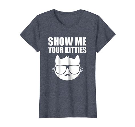Show Me Your Kitties T Shirt Funny Cat Puns T Shirt
