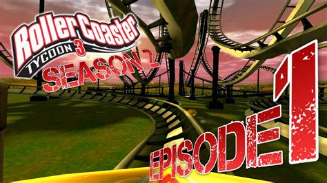 Lets Play Roller Coaster Tycoon 3 Season 2 Episode 1 Youtube