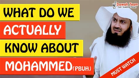 WHAT DO WE ACTUALLY KNOW ABOUT MOHAMMED PBUH MUFTI MENK YouTube