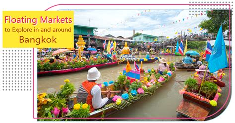 Five Floating Markets To Explore In And Around Bangkok Awayholidays