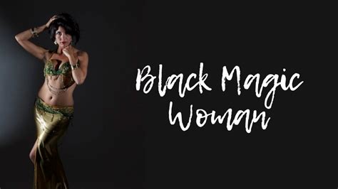 Black Magic Woman Combography Sahira Belly Dances