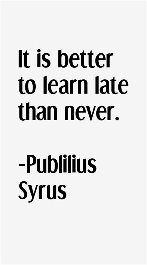 Publilius Syrus Quotes And Sayings