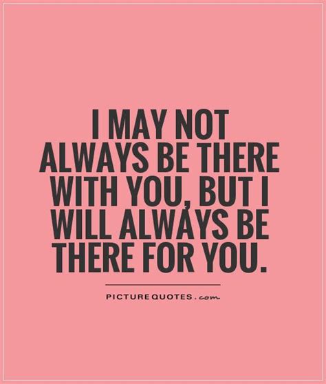 I Was Always There For You Quotes Quotesgram
