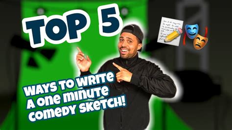 Top 5 Ways To Write A One Minute Comedy Sketch By Matthew Raymond