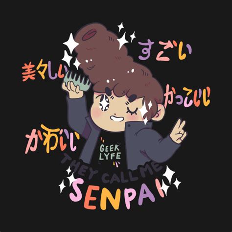 They Call Me Senpai Senpai Kids T Shirt Teepublic