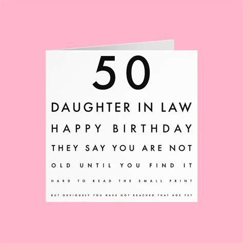 Daughter In Law 50th Humorous Birthday Card They Say You Are Etsy