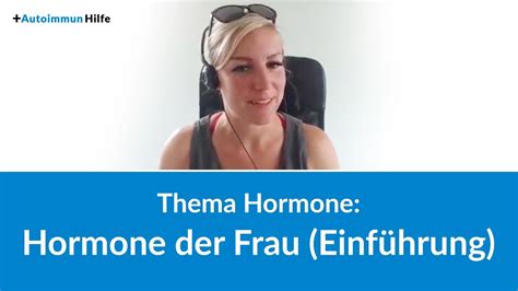 Einführung Hormone Der Frau Themen Monat Hormone Der Frau Teil 1 Youtube