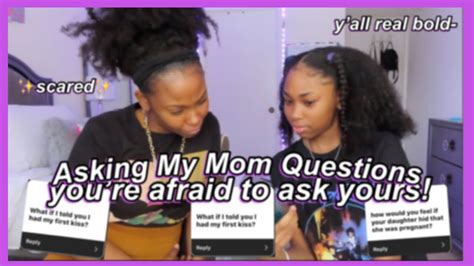 asking my mom questions you re afraid to ask yours youtube
