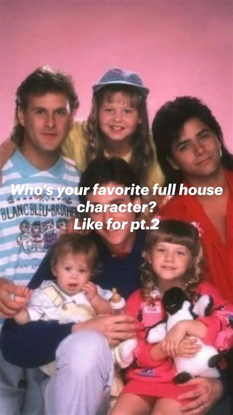 who s your favorite full house character like for pt 2 character home full house characters